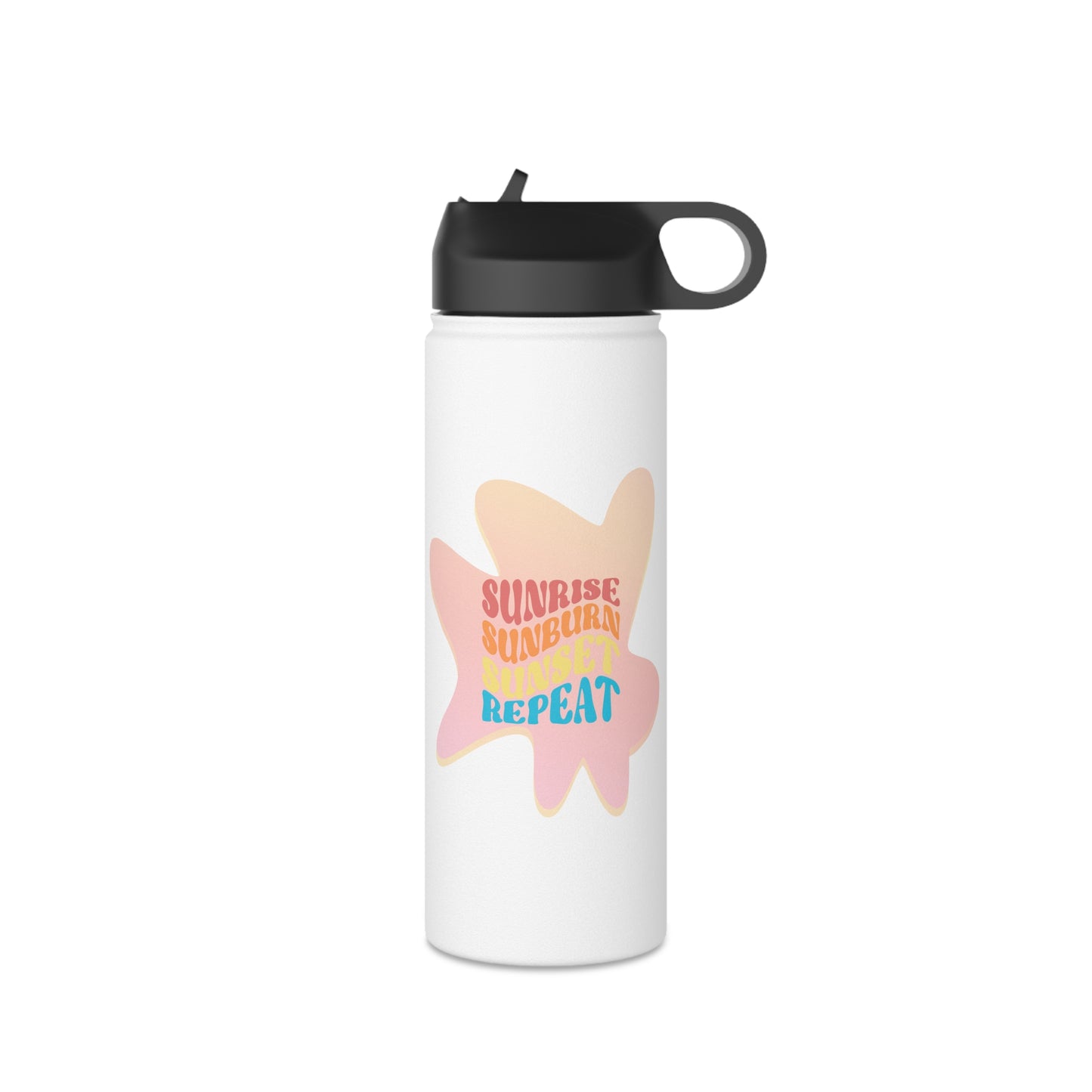 Sunrise, Sunburn, Sunset, Repeat Stainless Steel Water Bottle in pink and white