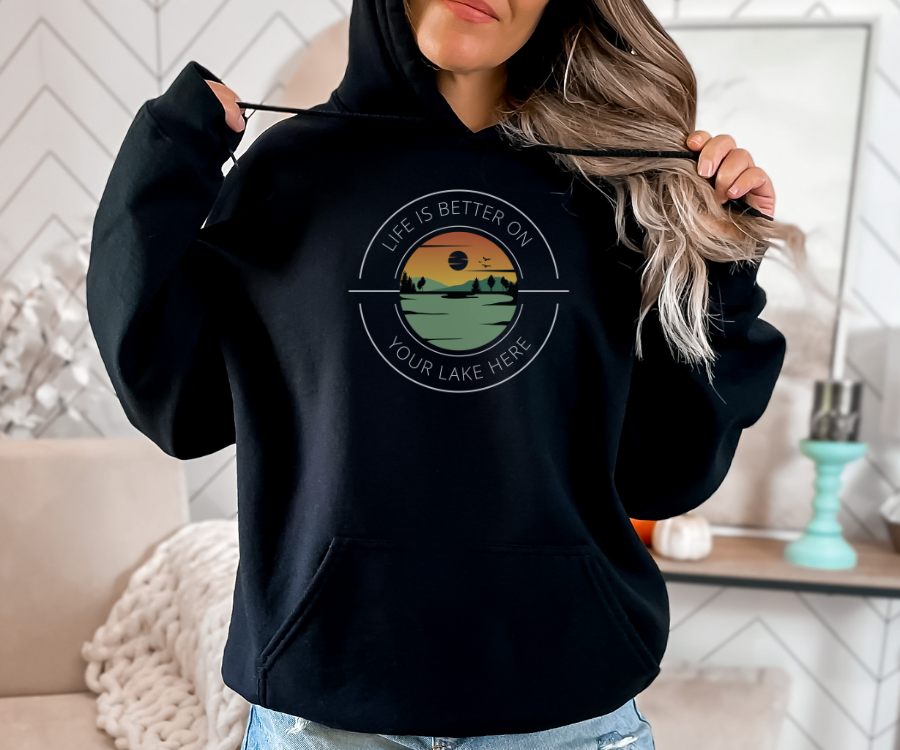 Customizable Life is Better on Your Lake Unisex Hoodie, personalized with the name of your lake