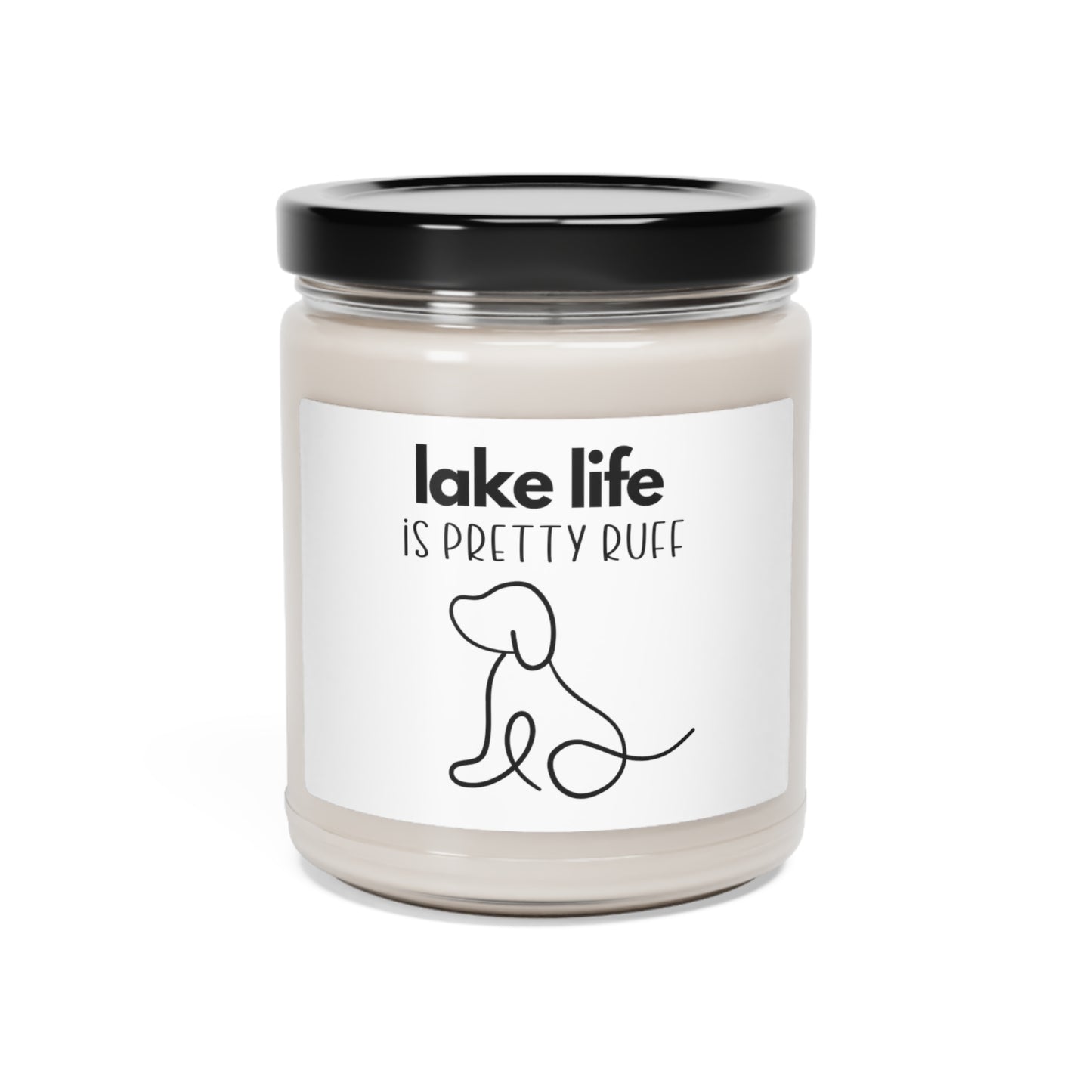 Lake Life is Pretty Ruff Scented Candle, 9oz, featuring a line drawing of an adorable dog