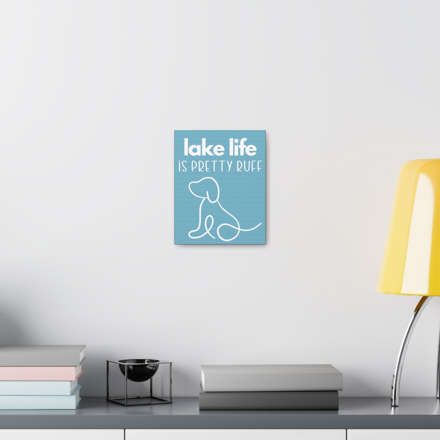 Lake Life is Pretty Ruff Canvas, featuring a cute dog line drawing, various sizes