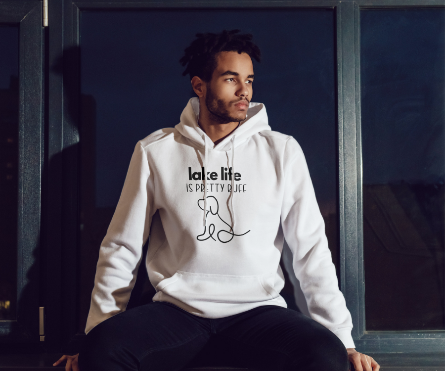 Lake Life is Pretty Ruff Unisex Hoodie, featuring a line drawing of an adorable dog with Lake Life written above it.