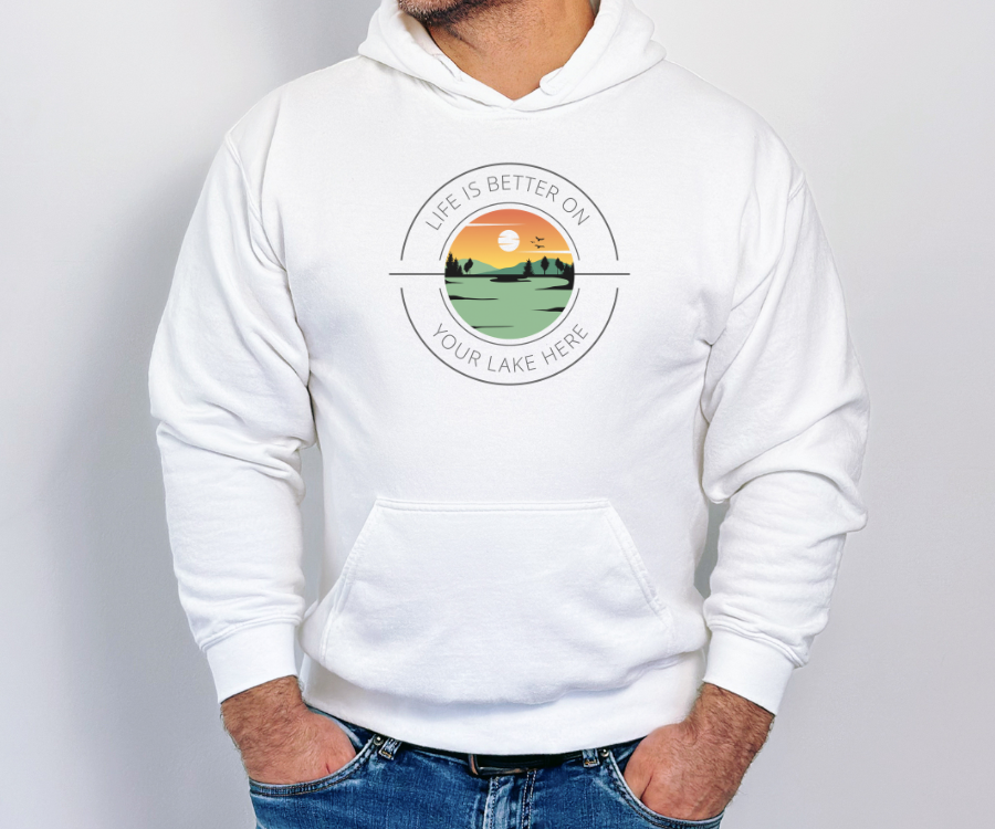 Customizable Life is Better on Your Lake Unisex Hoodie, personalized with the name of your lake