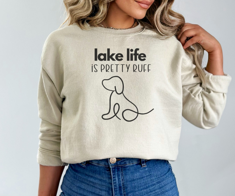 Lake Sweatshirt, Crewneck Sweatshirt, Lake life is Pretty Ruff, lake dog sweatshirt