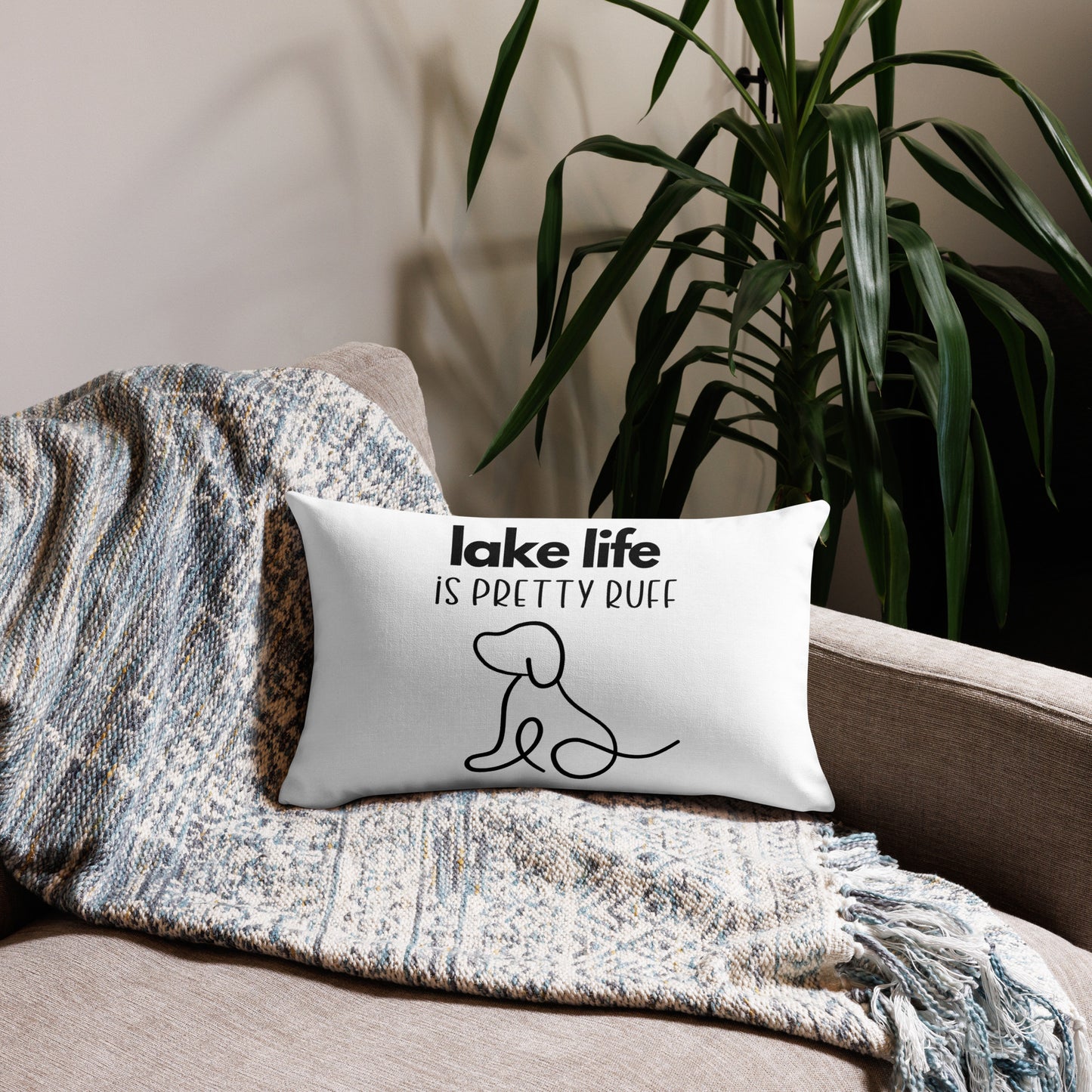 Lake Life is Pretty Ruff Premium Pillow, featuring a line drawing of an adorable dog, black writing on a white pillow