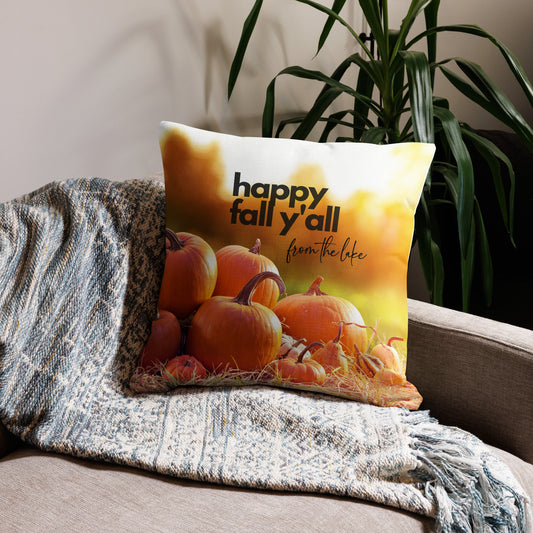 Happy Fall Y'all from the Lake Premium Pillow with an autumn design