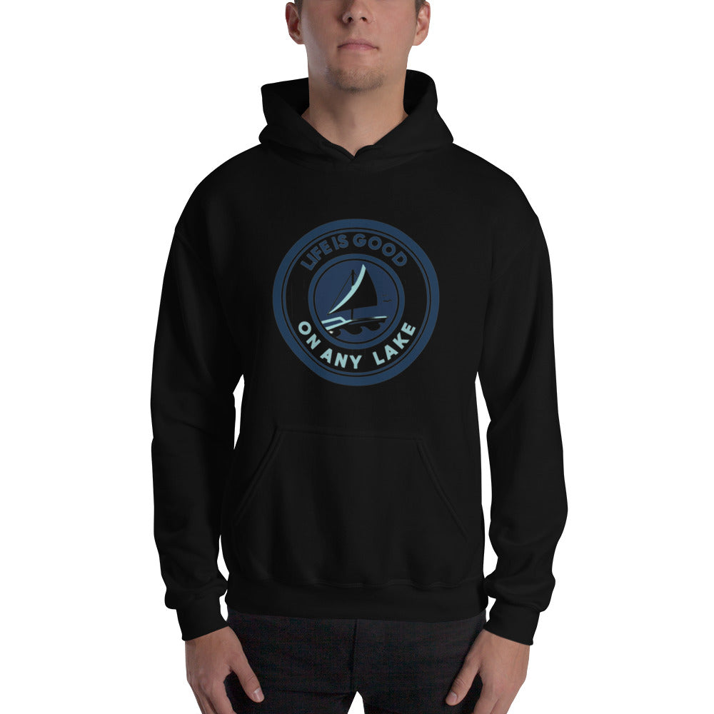 Unisex Hoodie - Life is Good on any Lake Sailboat 1