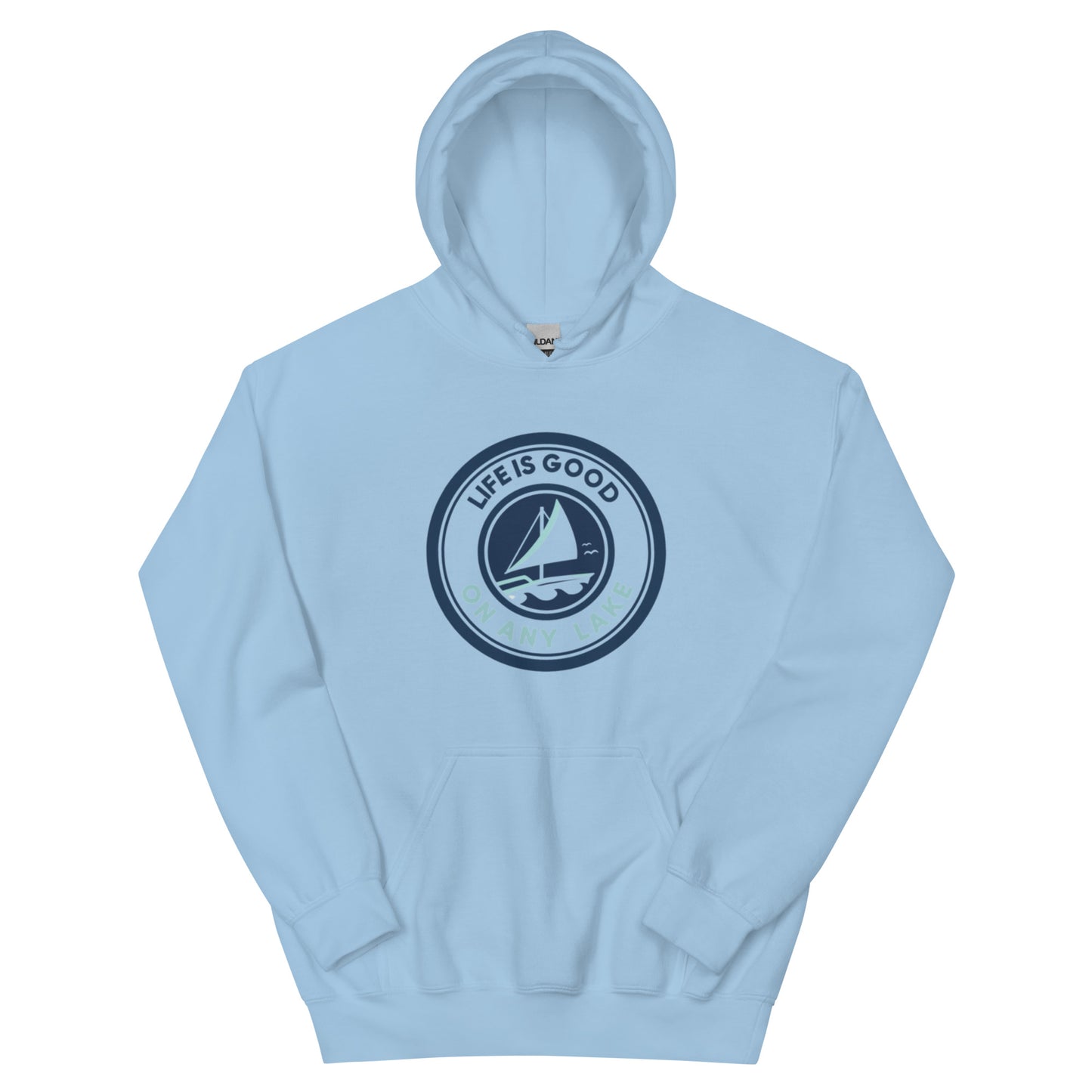 Unisex Hoodie - Life is Good on any Lake Sailboat 1