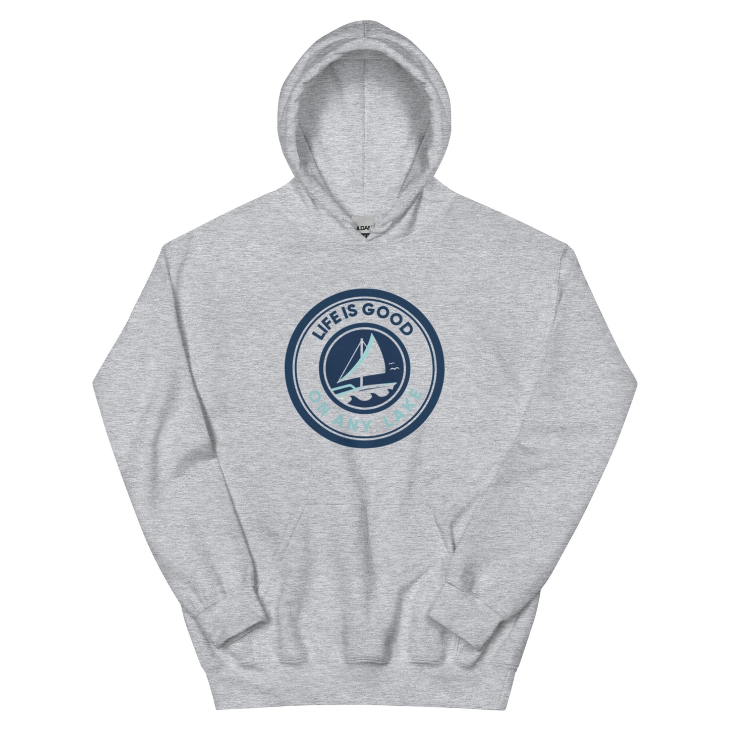 Unisex Hoodie - Life is Good on any Lake Sailboat 1