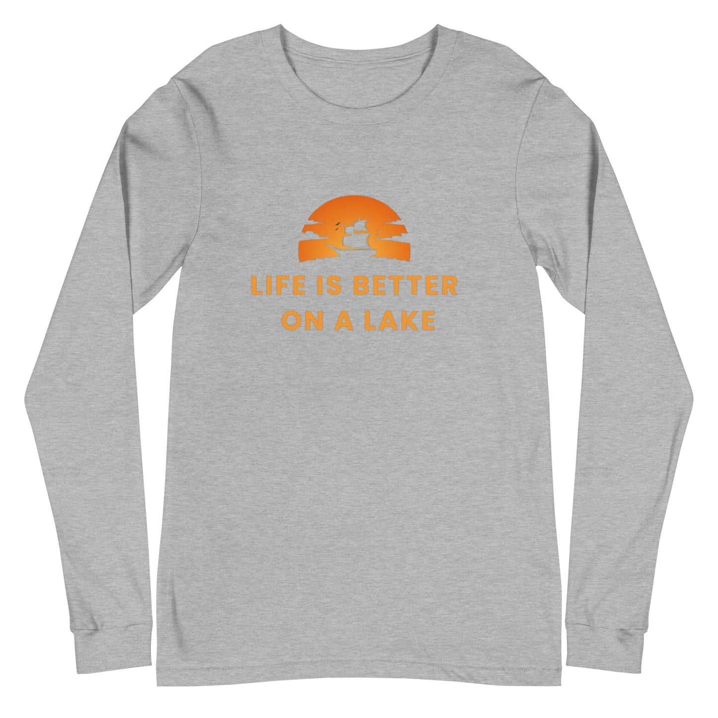 Life is Better on a Lake Sailboat in the Sunset Unisex Long Sleeve Tee