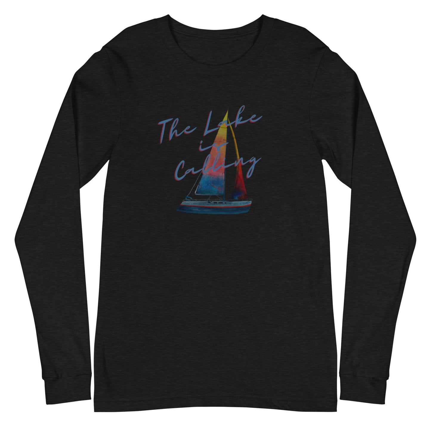 Unisex Long Sleeve Tee - The Lake is Calling Sailboat 2