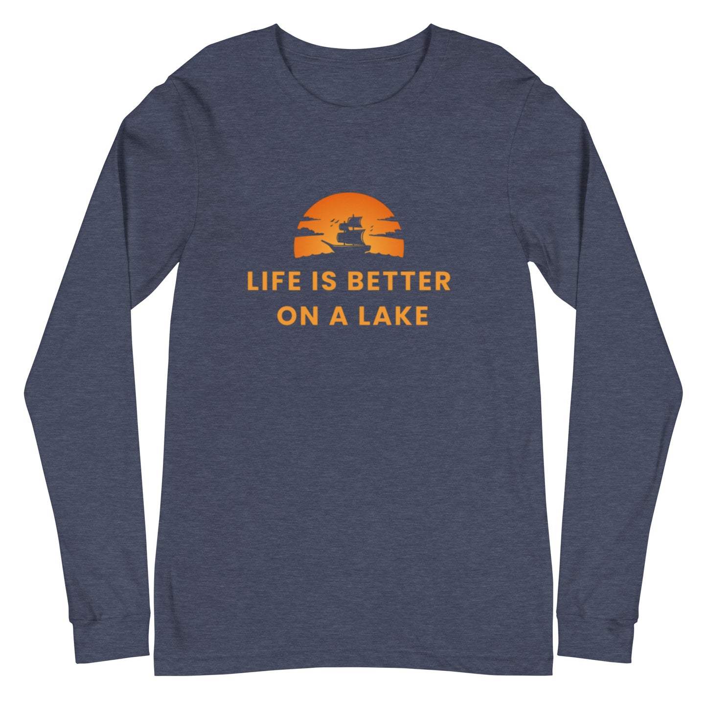 Life is Better on a Lake Sailboat in the Sunset Unisex Long Sleeve Tee