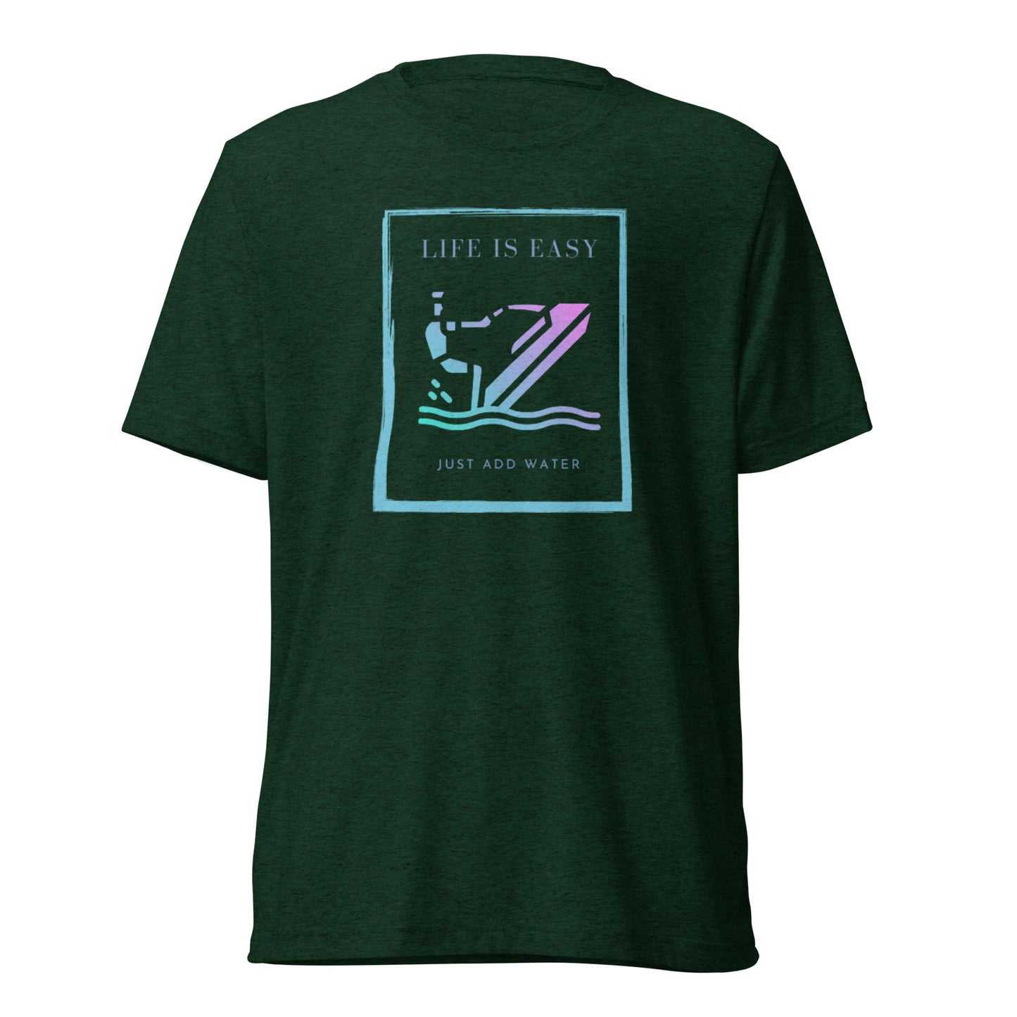 Short sleeve t-shirt - Life is Easy just add water