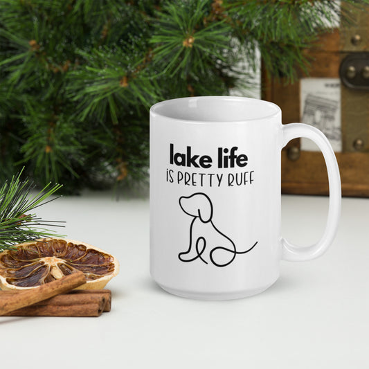 Lake Life is Pretty Ruff white glossy mug, if you love dogs and lakes then this mug is for you.  Featuring an adorable line drawing of a dog in black with a white background.